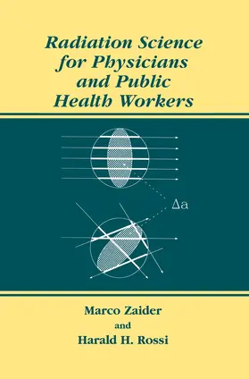 Rossi / Zaider |  Radiation Science for Physicians and Public Health Workers | Buch |  Sack Fachmedien