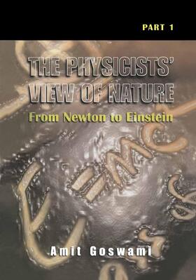 Goswami |  The Physicists¿ View of Nature, Part 1 | Buch |  Sack Fachmedien