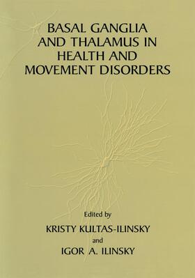 Ilinsky / Kultas-Ilinsky |  Basal Ganglia and Thalamus in Health and Movement Disorders | Buch |  Sack Fachmedien