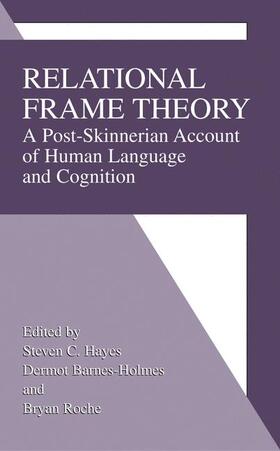 Hayes / Roche / Barnes-Holmes |  Relational Frame Theory | Buch |  Sack Fachmedien