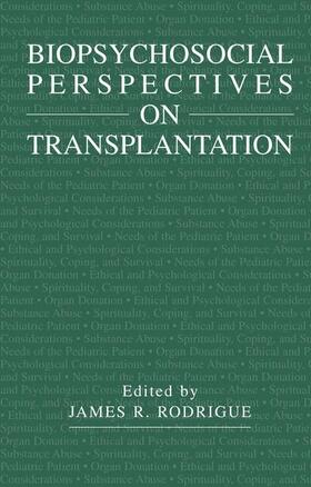 Rodrigue |  Biopsychosocial Perspectives on Transplantation | Buch |  Sack Fachmedien