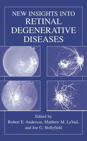 Anderson / Hollyfield / LaVail |  New Insights Into Retinal Degenerative Diseases | Buch |  Sack Fachmedien