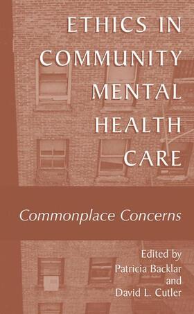 Backlar / Cutler |  Ethics in Community Mental Health Care | Buch |  Sack Fachmedien