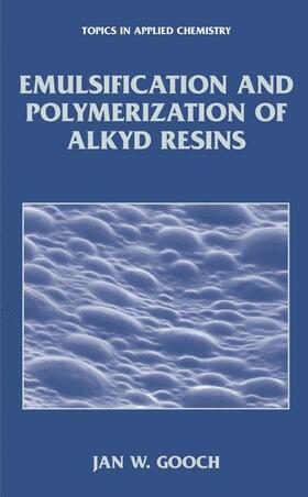 Gooch |  Emulsification and Polymerization of Alkyd Resins | Buch |  Sack Fachmedien