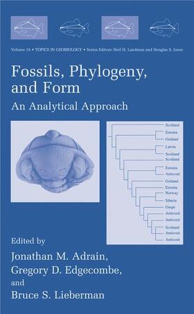 Adrain / Lieberman / Edgecombe |  Fossils, Phylogeny, and Form | Buch |  Sack Fachmedien
