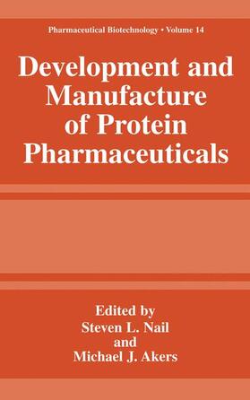 Akers / Nail |  Development and Manufacture of Protein Pharmaceuticals | Buch |  Sack Fachmedien