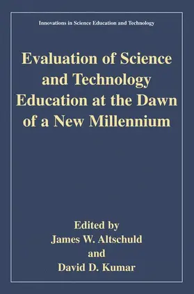 Kumar / Altschuld |  Evaluation of Science and Technology Education at the Dawn of a New Millennium | Buch |  Sack Fachmedien