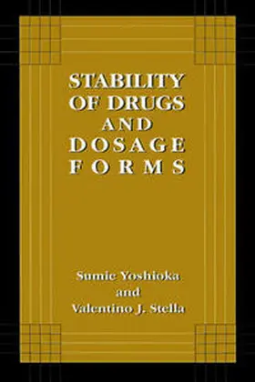 Yoshioka / Stella |  Stability of Drugs and Dosage Forms | eBook | Sack Fachmedien