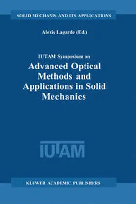 Lagarde | IUTAM Symposium on Advanced Optical Methods and Applications in Solid Mechanics | E-Book | sack.de