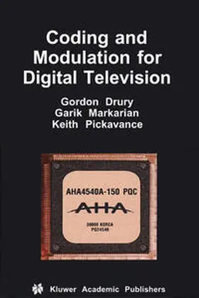 Drury / Markarian / Pickavance |  Coding and Modulation for Digital Television | eBook | Sack Fachmedien