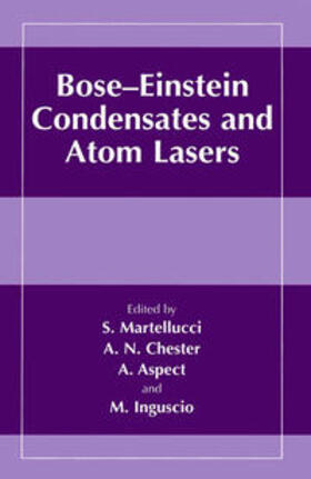 Martellucci / Chester / Aspect |  Bose-Einstein Condensates and Atom Lasers | eBook | Sack Fachmedien