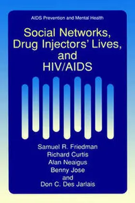 Friedman / Curtis / Neaigus |  Social Networks, Drug Injectors’ Lives, and HIV/AIDS | eBook | Sack Fachmedien