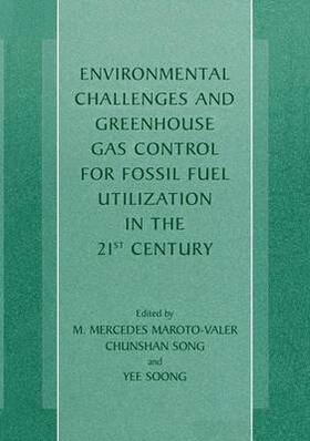 Maroto-Valer |  Environmental Challenges and Greenhouse Gas Control for Fossil Fuel Utilization in the 21st Century | Buch |  Sack Fachmedien