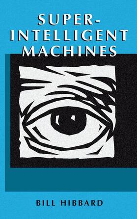 Hibbard |  Super-Intelligent Machines | Buch |  Sack Fachmedien