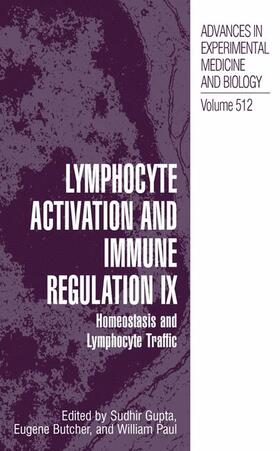 Gupta / Paul / Butcher |  Lymphocyte Activation and Immune Regulation IX | Buch |  Sack Fachmedien