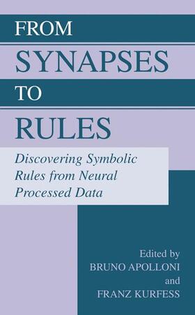 Kurfess / Apolloni |  From Synapses to Rules | Buch |  Sack Fachmedien