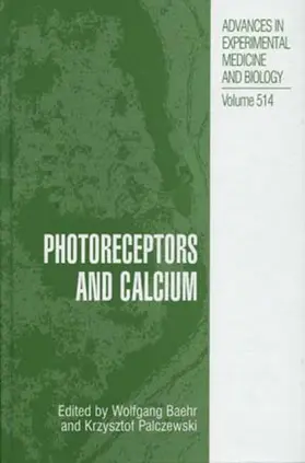 Palczewski / Baehr |  Photoreceptors and Calcium | Buch |  Sack Fachmedien