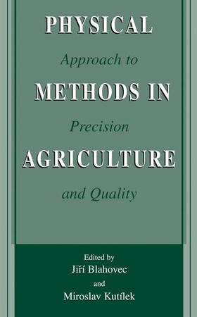 Kutílek / Blahovec |  Physical Methods in Agriculture | Buch |  Sack Fachmedien