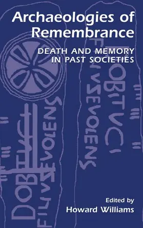 Williams |  Archaeologies of Remembrance | Buch |  Sack Fachmedien