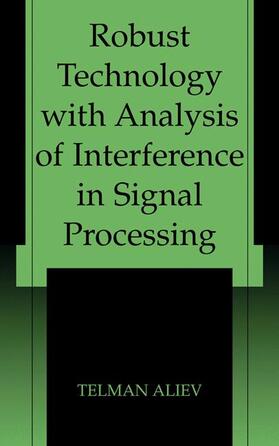 Aliev |  Robust Technology with Analysis of Interference in Signal Processing | Buch |  Sack Fachmedien