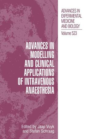 Schraag / Vuyk |  Advances in Modelling and Clinical Application of Intravenous Anaesthesia | Buch |  Sack Fachmedien