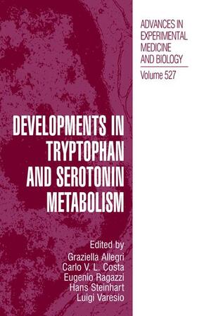 Allegri / Costa / Ragazzi |  Developments in Tryptophan and Serotonin Metabolism | Buch |  Sack Fachmedien