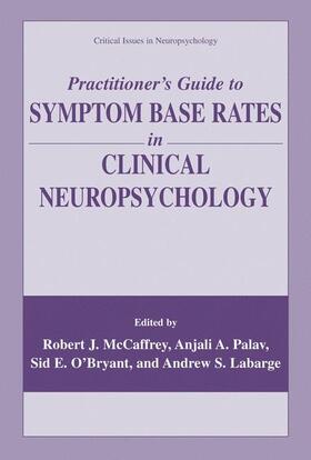 McCaffrey / Labarge / Palav |  Practitioner¿s Guide to Symptom Base Rates in Clinical Neuropsychology | Buch |  Sack Fachmedien
