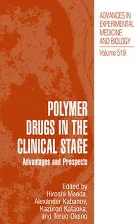 Maeda / Kabanov / Kataoka |  Polymer Drugs in the Clinical Stage | eBook | Sack Fachmedien