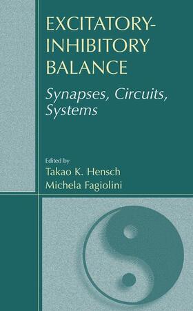 Fagiolini / Hensch |  Excitatory-Inhibitory Balance | Buch |  Sack Fachmedien