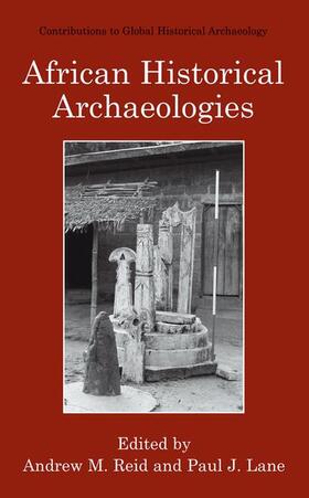 Lane / Reid |  African Historical Archaeologies | Buch |  Sack Fachmedien