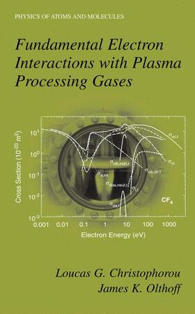 Olthoff / Christophorou |  Fundamental Electron Interactions with Plasma Processing Gases | Buch |  Sack Fachmedien