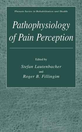 Fillingim / Lautenbacher | Pathophysiology of Pain Perception | Buch | 978-0-306-48115-4 | sack.de