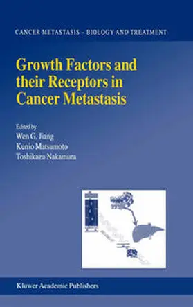 Jiang / Matsumoto / Nakamura |  Growth Factors and their Receptors in Cancer Metastasis | eBook | Sack Fachmedien