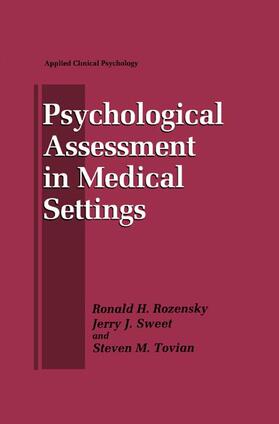Rozensky / Tovian / Sweet |  Psychological Assessment in Medical Settings | Buch |  Sack Fachmedien