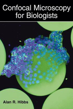 Hibbs |  Confocal Microscopy for Biologists | Buch |  Sack Fachmedien