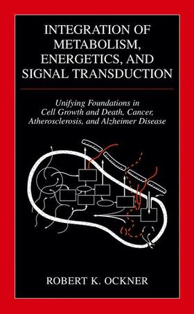 Ockner |  Integration of Metabolism, Energetics, and Signal Transduction | Buch |  Sack Fachmedien