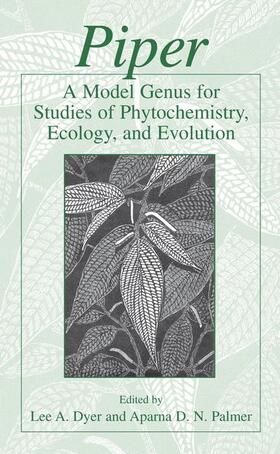 Palmer / Dyer |  Piper: A Model Genus for Studies of Phytochemistry, Ecology, and Evolution | Buch |  Sack Fachmedien