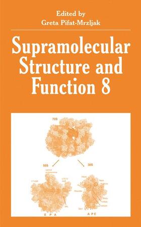 Pifat-Mrzljak |  Supramolecular Structure and Function 8 | Buch |  Sack Fachmedien