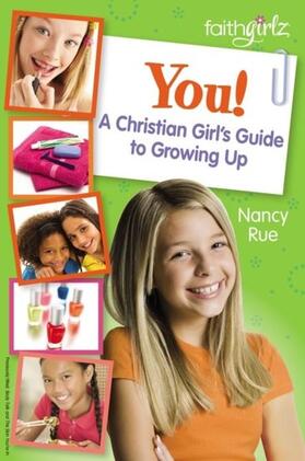 Rue |  You! A Christian Girl's Guide to Growing Up | eBook |  Sack Fachmedien