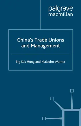 Hong / Warner |  China's Trade Unions and Management | Buch |  Sack Fachmedien