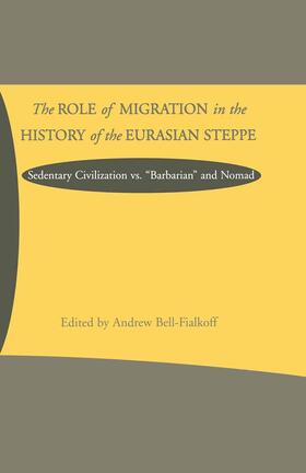 NA |  The Role of Migration in the History of the Eurasian Steppe | Buch |  Sack Fachmedien