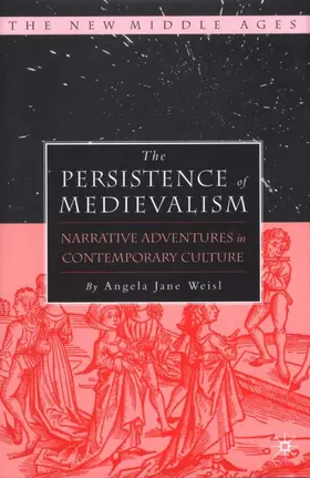 Weisl |  The Persistence of Medievalism | Buch |  Sack Fachmedien