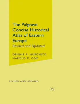 Hupchick / Cox |  The Palgrave Concise Historical Atlas of Eastern Europe | Buch |  Sack Fachmedien