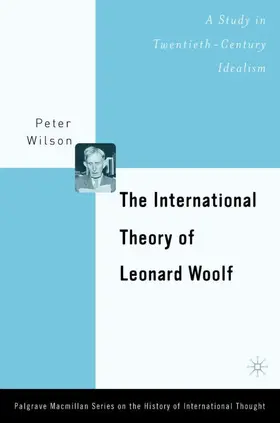 Wilson |  The International Theory of Leonard Woolf | Buch |  Sack Fachmedien