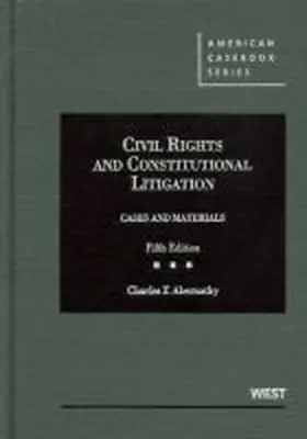 Abernathy |  Cases and Materials on Civil Rights and Constitutional Litigation | Buch |  Sack Fachmedien