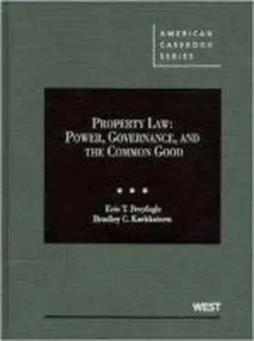 Freyfogle |  Freyfogle and Karkkainen's Property Law: Power, Governance, and the Common Good | Buch |  Sack Fachmedien