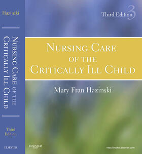 Hazinski |  Nursing Care of the Critically Ill Child | Buch |  Sack Fachmedien