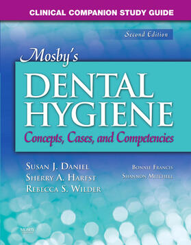 Daniel / Harfst / Wilder |  Clinical Companion Study Guide for Mosby's Dental Hygiene: Concepts, Cases and Competencies | Buch |  Sack Fachmedien