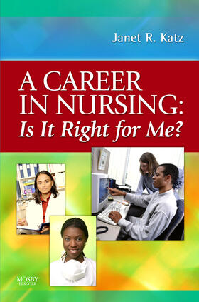 Katz |  A Career in Nursing:  Is it right for me? | Buch |  Sack Fachmedien