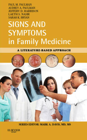 Paulman / Harrison / Nasir |  Signs and Symptoms in Family Medicine: A Literature-Based Approach | Buch |  Sack Fachmedien